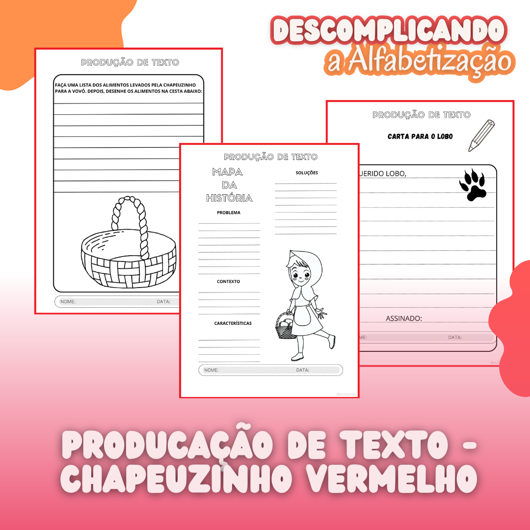 PRODUÇÃO DE TEXTO – CHAPEUZINHO VERMELHO